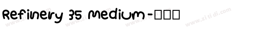 Refinery 35 Medium字体转换